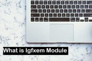 What is Igfxem Module