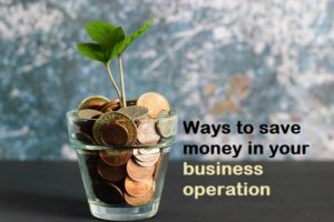 save money in your business operation
